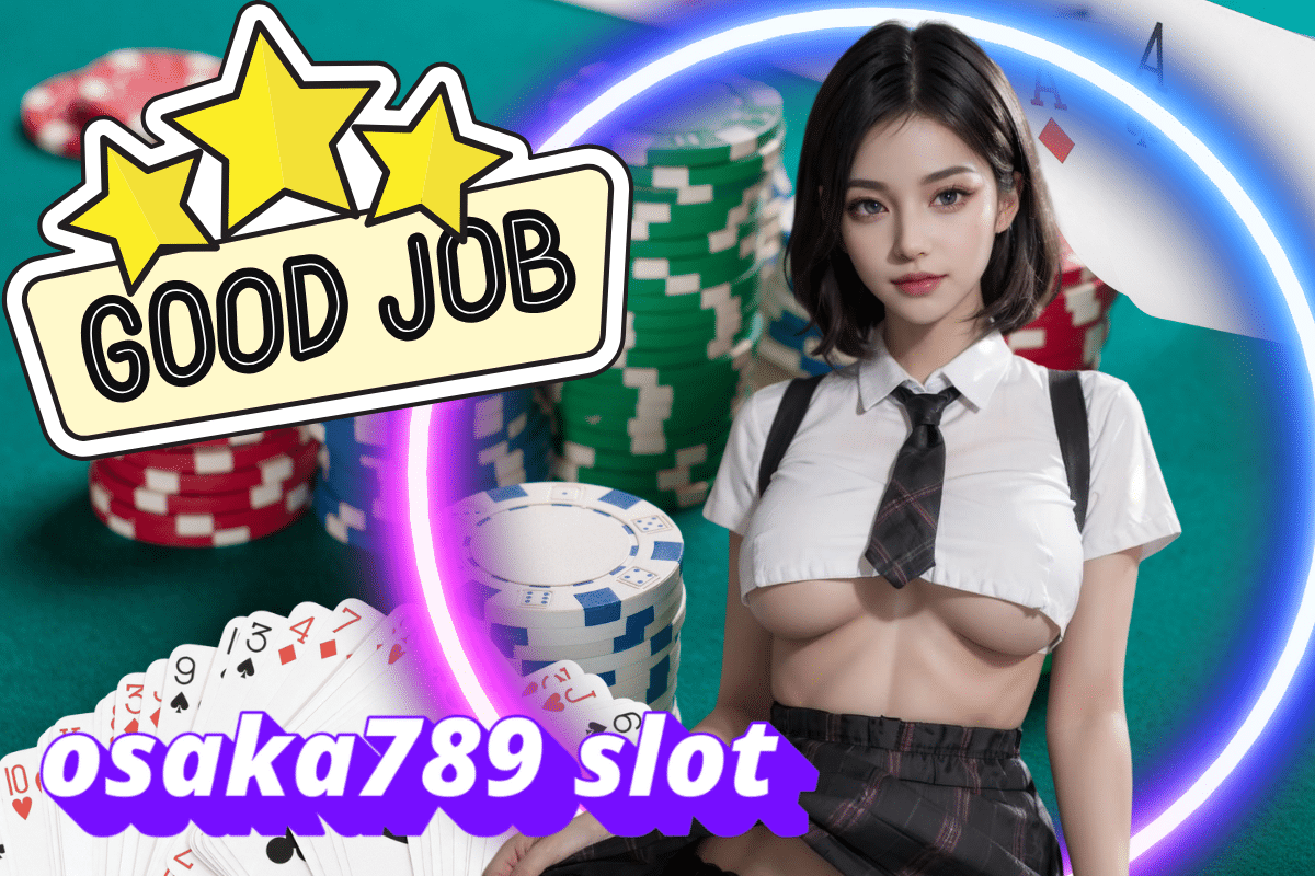 osaka789 slot สล็อต